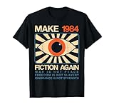 Make 1984 Fiction Again Dystopian T-Shirt