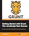 Getting Started with Grunt: The JavaScript Task Runner
