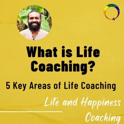 EP 01 - What is Life Coaching | 5 Key Areas | Benefits of working with a Life Coach