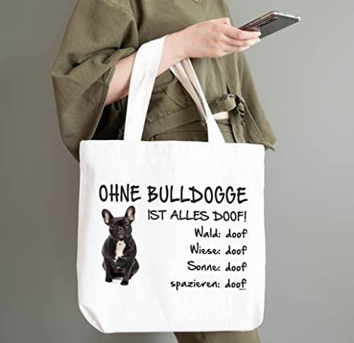 AdriLeo Einkaufstasche Ohne Bulldogge ist alles doof! (französische mit schwarzem Fell)