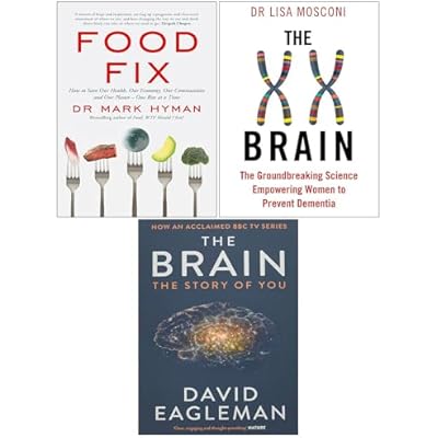 Food Fix, The XX Brain, The Brain The Story of You 3 Books Collection Set