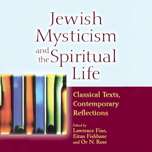 Jewish Mysticism and the Spiritual Life cover art