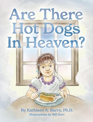 Are There Hot Dogs in Heaven?
