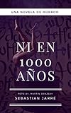 ni1000  Ni en 1000 años (Spanish Edition)
