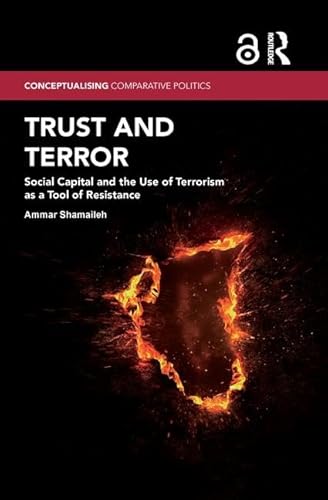 Trust and Terror: Social Capital and the Use of Terrorism as a Tool of Resistance (Conceptualising Comparative Politics)