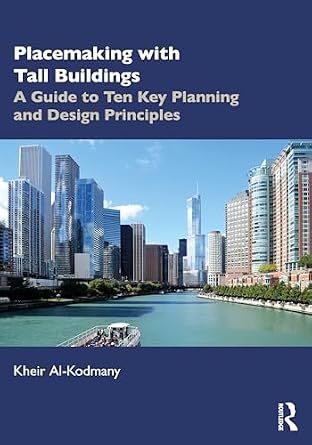 View of Buy Placemaking With Tall Buildings: A Guide to Ten Key Planning and ...