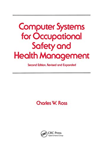 Computer Systems for Occupational Safety and Health Management: Second Edition, Revised and Expanded