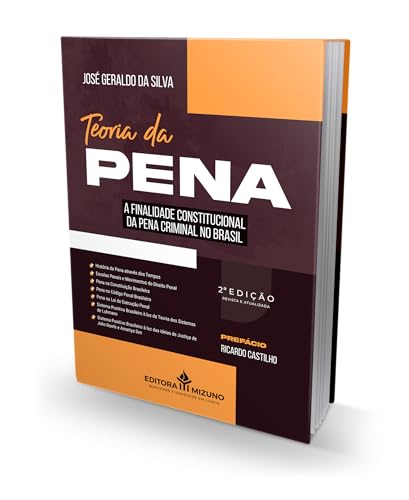 Teoria da Pena: A Finalidade Constitucional da Pena Criminal no Brasil
