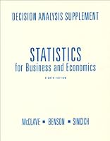 Decision Analysis Supplement (For) Statistics for Business and Economics: Analysis Supplement 013041705X Book Cover