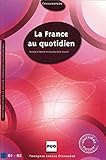 La France au quotidien - Nouvelle &Atilde;&copy;dition
