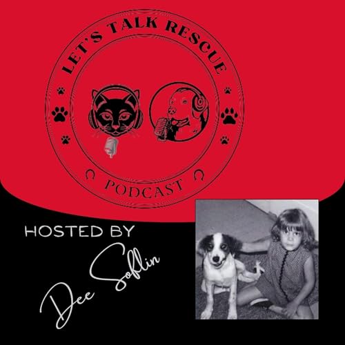 Let's Talk Rescue Podcast Podcast Por Dee Soflin arte de portada