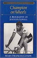 Champion on Wheels: Biography of Joclyn Lovell 0772515689 Book Cover