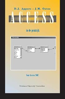 Access in de praktijk: access 2007