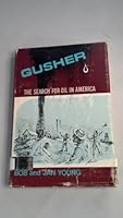 Gusher: the search for oil in America (Milestones in history) B000J4ZHYG Book Cover