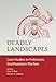 Deadly Landscapes: Case Studies in Prehistoric Southwestern Warfare