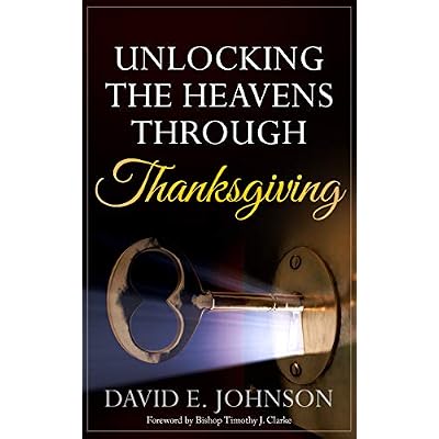 Unlocking the Heavens through Thanksgiving
