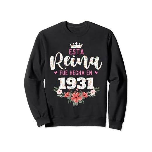 Esta reina fue hecha en 1931 - Cumpleaños Sudadera