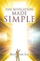 The Revelation Made Simple 1498425267 Book Cover