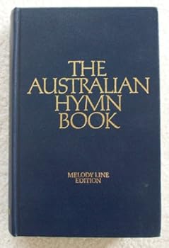 Hardcover The Australian Hymn Book. Melody Line Edition Book