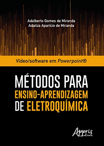 Vídeo/software em powerpoint®: métodos para ensino-aprendizagem de eletroquímica: