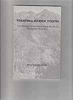 Treating At-Risk Youth: The Heritage School Relationship Model in Residential Treatment B005VHVJ8E Book Cover