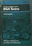  Second Book of the B. S. A. Twins (Motor Cyclists\' Library)