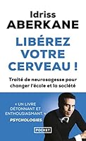 Liberez Votre Cerveau - Traite de Neurosagesse Pour Changer L'Ecole Et La Societe: Livre Audio 1 CD MP3 7535798837 Book Cover