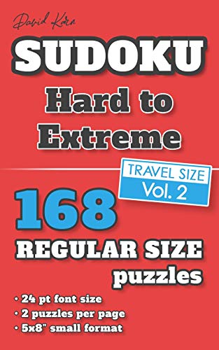 David Karn Sudoku – Hard to Extreme Vol 2: 168 Puzzles, Travel Size, Regular Print, 24 pt font size, 2 puzzles per page