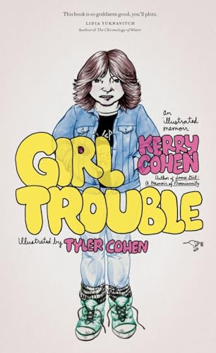 Girl Trouble: An Illustrated Memoir
