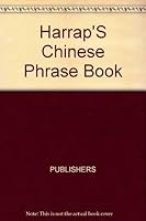 Harrap's Chinese Phrase Book 0133887294 Book Cover