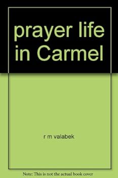 Paperback Prayer life in Carmel: Historical sketches (Carmel in the world paperbacks) Book