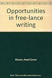Opportunities in free-lance writing