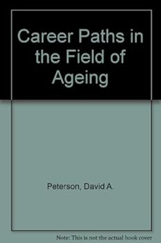 Paperback Career Paths in the Field of Aging: Professional Gerontology Book