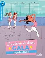Le pari de Malika: Série "L'Académie de danse Gala" (Premières lectures) (French Edition) 2701197856 Book Cover