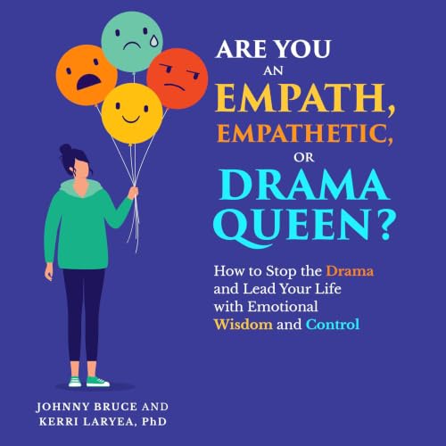 ARE YOU AN EMPATH, EMPATHETIC, OR DRAMA QUEEN? cover art