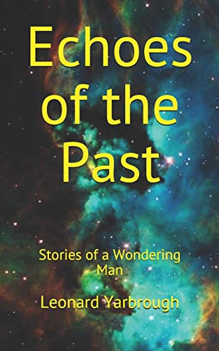 Echoes of the Past: Stories of a Wondering Man