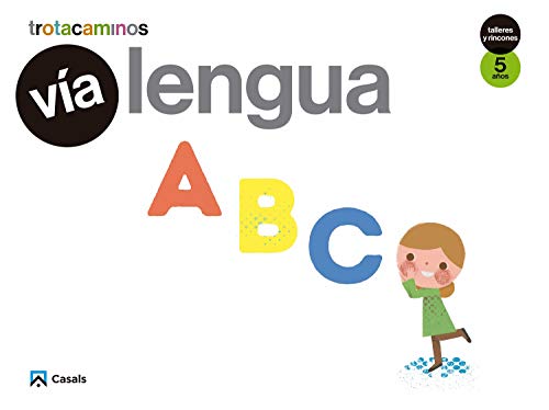 Vía Lengua 5 Años Talleres Rincones Trotacaminos Educacion Infantil Ca