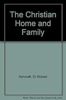 The Christian Home and Family B000HCW892 Book Cover