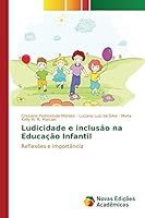 Ludicidade e inclusão na Educação Infantil 6130157126 Book Cover