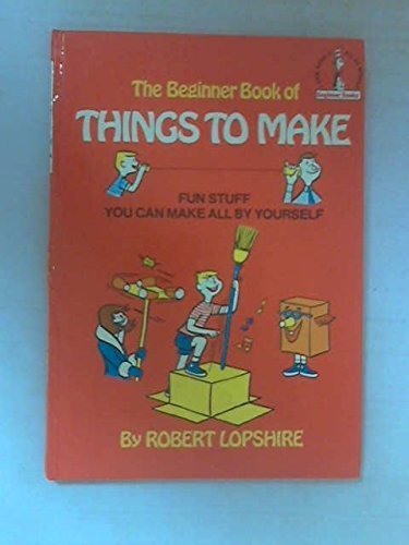 The Beginner Book of Things to Make by Robert L... B01K3JZRS2 Book Cover