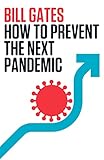 How to Prevent the Next Pandemic (English Edition)