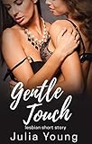  Gentle Touch: First Time Lesbian FF Short Story (English Edition)