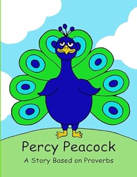 Paperback Percy Peacock: A story about Proverbs (The Wise Owl's Library) Book