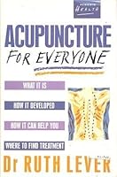 Acupuncture for Everyone (Health Library) 0140088342 Book Cover