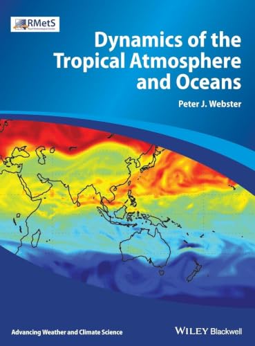 Dynamics of the Tropical Atmosphere and Oceans (Advancing Weather and Climate Science)