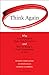 Think Again: Why Good Leaders Make Bad Decisions and How to Keep it From Happeining to You