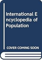 International Encyclopedia of Population 0029274400 Book Cover