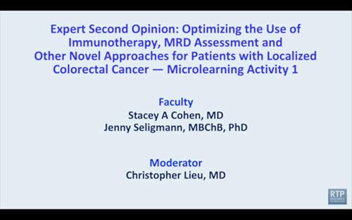 Localized Colorectal Cancer &mdash; Microlearning Activity 1: Proceedings from a Session Held Adjunct to the 2026 ASCO GI Cancers Symposium