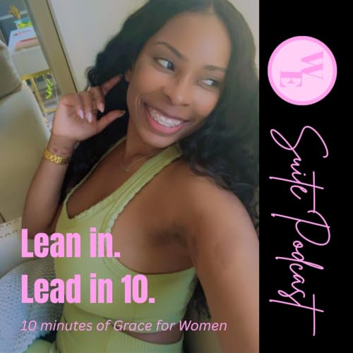 Lean in. Lead in 10 ~ EP 25