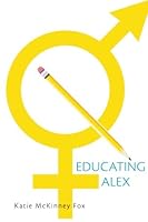 Educating Alex 1482047268 Book Cover